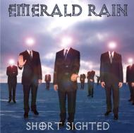 Emerald Rain/Short Sighted