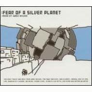 Fear Of A Silver Planet