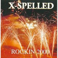 X Spelled/Rockin 2000
