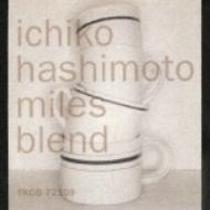 Miles Blend : 橋本一子 | HMV&BOOKS online - TKCB-72109