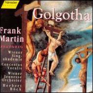 マルタン、フランク（1890-1974）/Golgotha： Beck / Wiener Jeunesseorchester