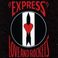 Love  Rockets/Express (Remaster)