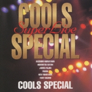 COOLS SPECIAL`Super Live`