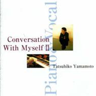 Conversation With Myself 2