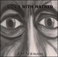 Down With Hatred/Stop The Violence