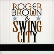 Roger Brown And Swing City Ep