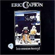 Eric Clapton/No Reason To Cry - Remastered