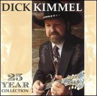 Dick Kimmel/25 Years Collection