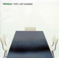 PENPALS/Past Last Summer