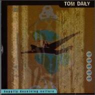 Tom Daily/Happily Deceiving Culture