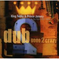 King Tubby / Prince Jammy/Dub Gone 2 Crazy