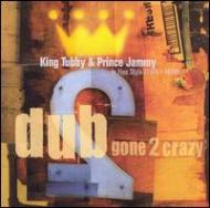洋楽 King Tubby & Prince Jammy 2LP Dub Gone 2 Crazy : King Tubby / Prince Jammy | HMV&BOOKS