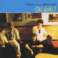 Chage / Multi Max/Oki Doki