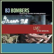 B3 Bombers/Live At The Green Mill