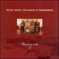 Rice / Rice / Hillman / Pedersen/Runnin'Wild