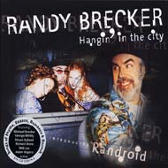 Randy Brecker/Hangin' In The City