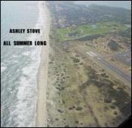 Ashley Stove/All Summer Long