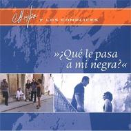 Que Le Pasa A Mi Negra