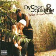 Dyshon �� Squabble/Holden It Down