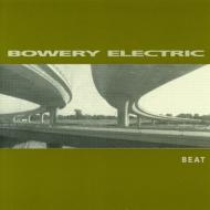 Bowery Electric/Beat