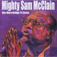 Mighty Sam Mcclain/One More Bridge To Cross