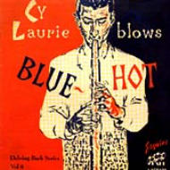 Cy Laurie/Blows Blue Hot