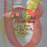 Akoustic Band Livefrom The Blue Note Tokyo : Chick Corea 