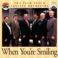 Palm Beach Society Orchestra/When You're Smiling