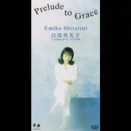 Prelude to Grace