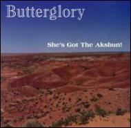 Butterglory/Shes Got The Akshun!