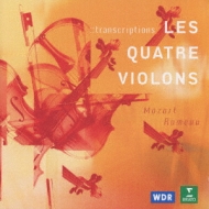 Transcriptions For 4 Violins-mozart, Rameau: Les Quatre Violons