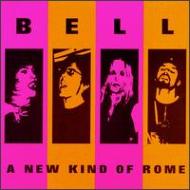 Bell/New Kind Of Rome