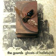 Gourds/Ghosts Of Hallelujah