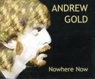 Andrew Gold/Nowhere Now