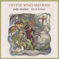 Jody Stecher/Oh The Wind And Rain