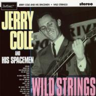Jerry Cole/Wild Strings