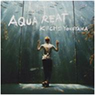 Aqua Reat : 横山輝一 | HMV&BOOKS online - YRCT21005