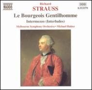 ȥ饦ҥȡ1864-1949/Le Bourgeois Gentilhomme Intermezzo Symphonic Interludes Halasz / Melbourn