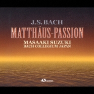 バッハ（1685-1750）/Matthaus-passion： 鈴木雅明m. suzuki / Bach Collegium Japan