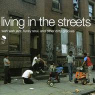 Living In The Street