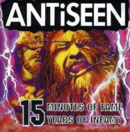 Antiseen/15 Minutes Of Fame 15 Years Ofinfamy