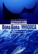 Virtual Trip Tahiti Borabora/Moorea `diving View`