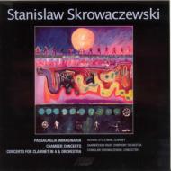 Clarinet Concerto, Etc: Skrowaczewski / Saarbrucken Rso Stoltzman(Cl)