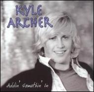 Kyle Archer/Addin Somethin In