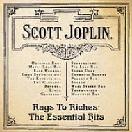 Scott Joplin/Rags To Riches The Essential Hits