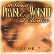 Various/16 Great Praise  Worship Classics Vol.7
