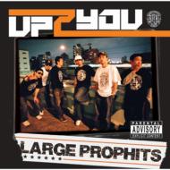 LARGE PROPHITS/Up 2 You