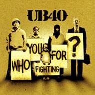 UB40/Who You Fighting For (Cccd)