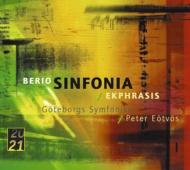 ベリオ、 ルチアーノ（1925-2003）/Sinfonia Ekphrasis： Eotvos / Gothenburg So