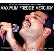 Freddie Mercury/Maximum Freddie Mercury - Audio Biography